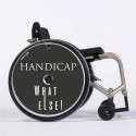 Flasque fauteuil roulant modèle Handicap what else !
