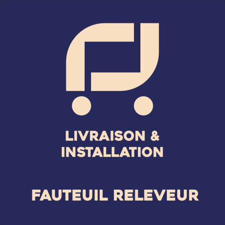 Forfait livraison et installation Fauteuil releveur