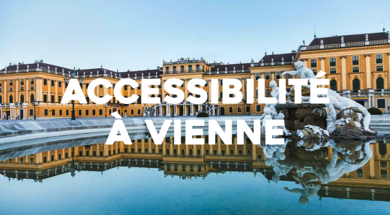 Visiter Vienne et l’Autriche en étant PMR